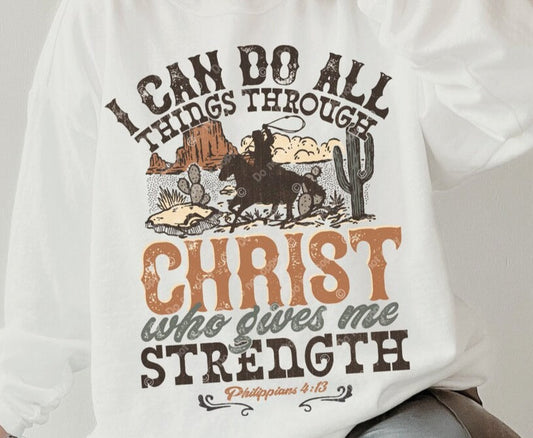Western Style Christian T-Shirt or Sweatshirt - I Can Do All Things - Gift for Men