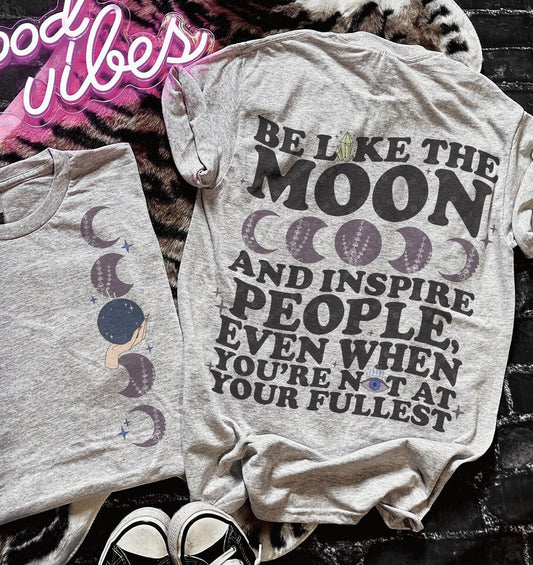 Be Like The Moon Inspiring T-Shirt Tee  Sweatshirt - Moon-Themed Design