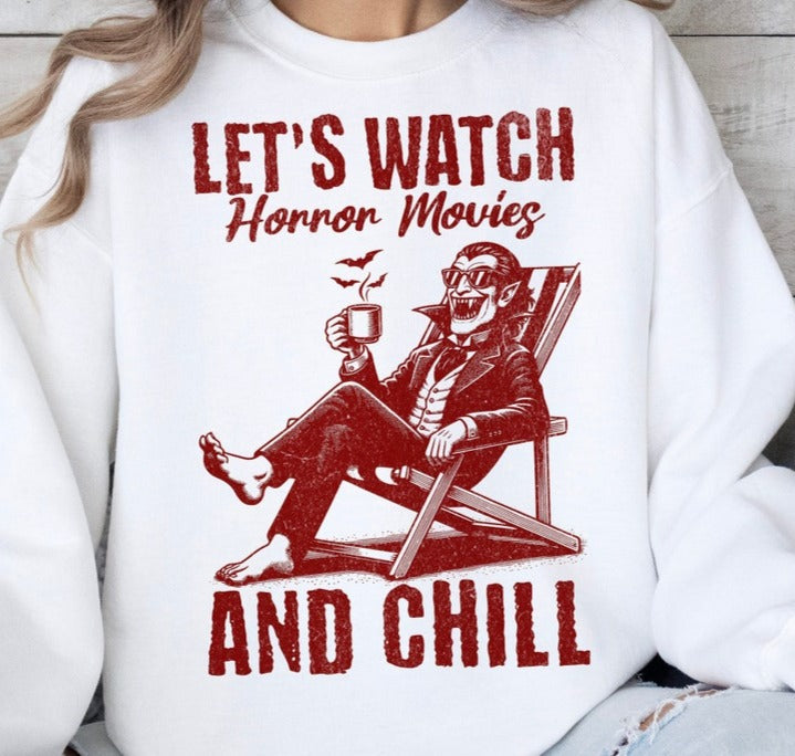 T-Shirt Or Sweatshirt / Hoodie Fall Halloween Watch Horror  Movies And Chill