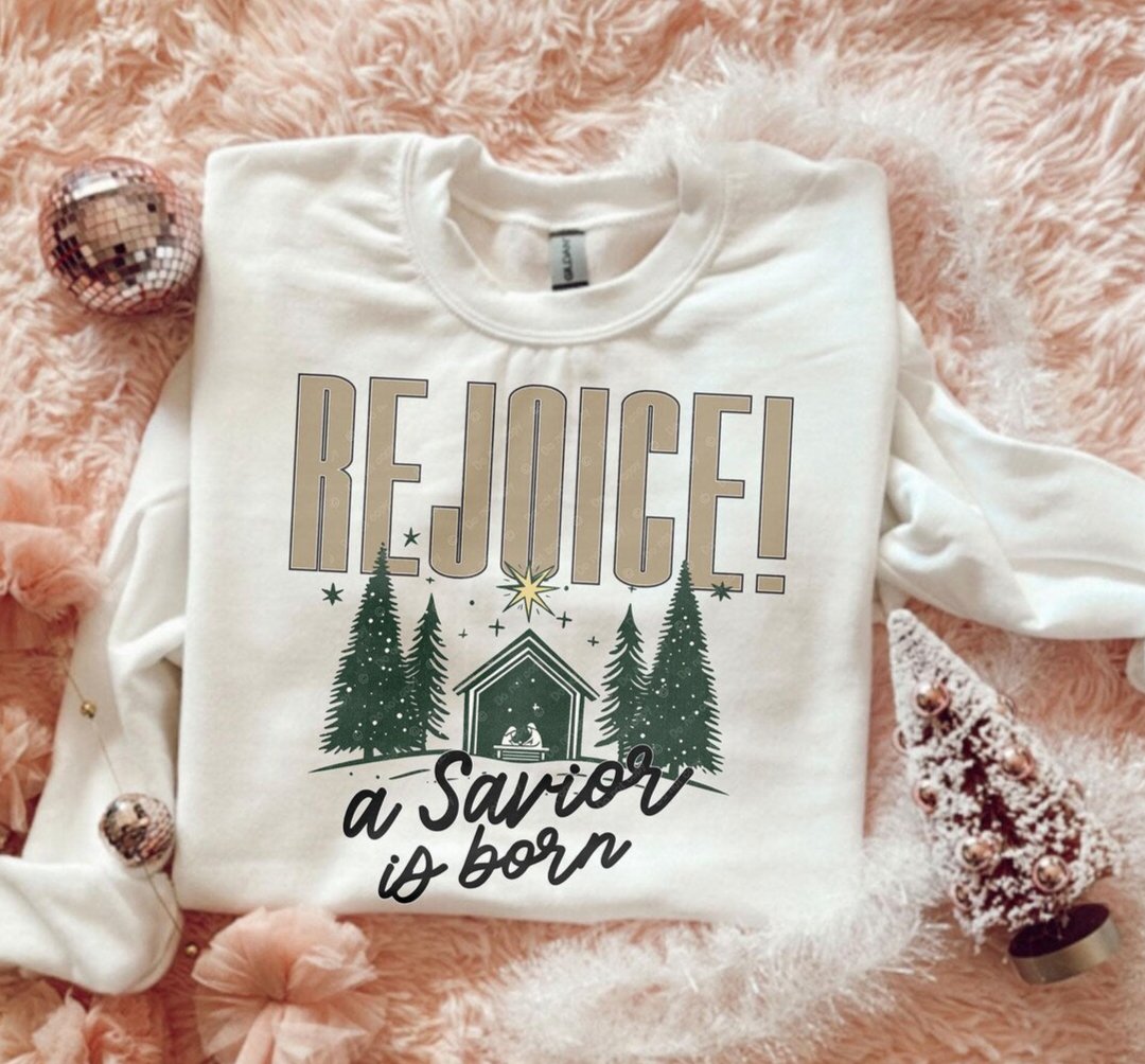 Sweatshirt Hoodie Or T-Shirt  Christmas Christian Faith Rejoice A Savior is Born