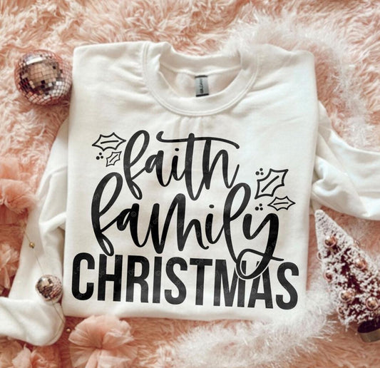 Sweatshirt Hoodie Or T-Shirt  Christmas Faith Family Christmas