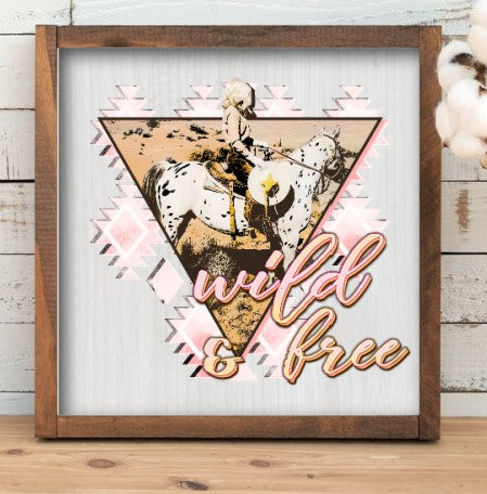 Rustic Framed Wooden 7" & 13" Wild And Free