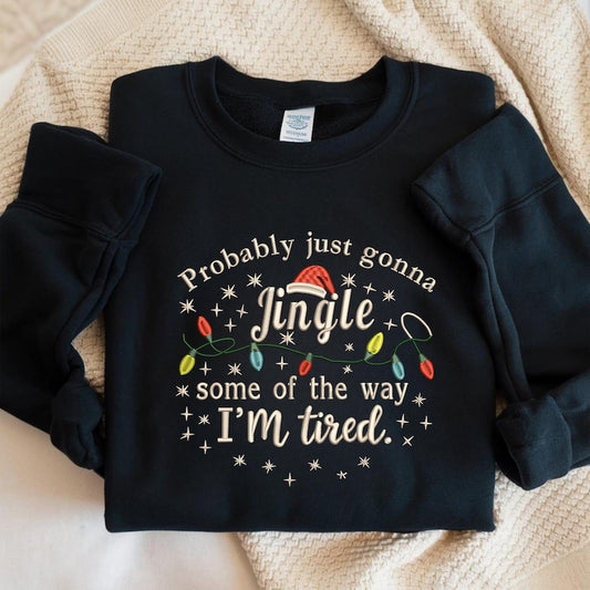 Embroidered Crew Neck Probably Just Gonna Jingle Some of the Way