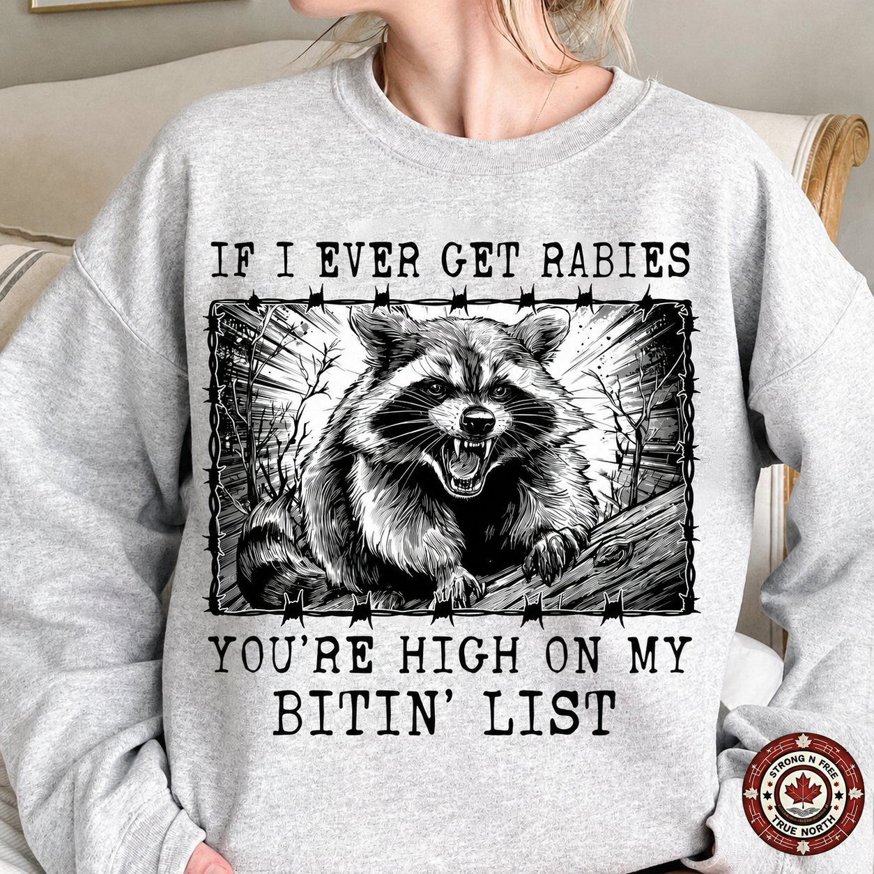 If I Ever Get Rabies DTF transfer on a gray sweatshirt