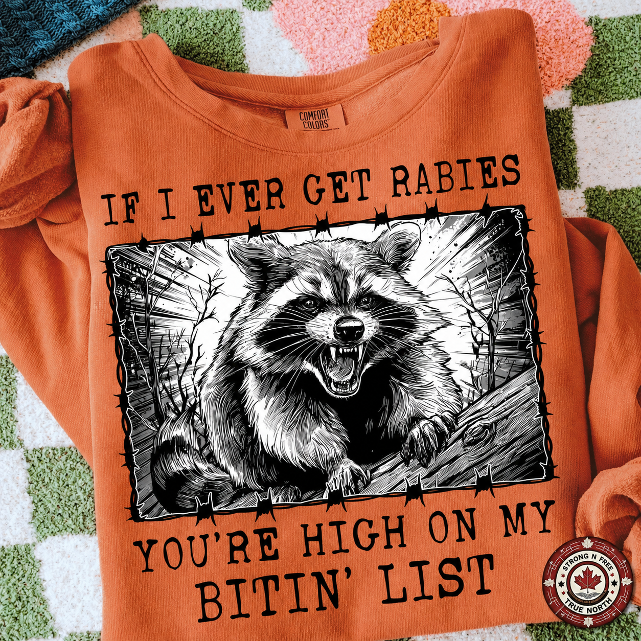 If I Ever Get Rabies DTF transfer on an orange sweatshirt