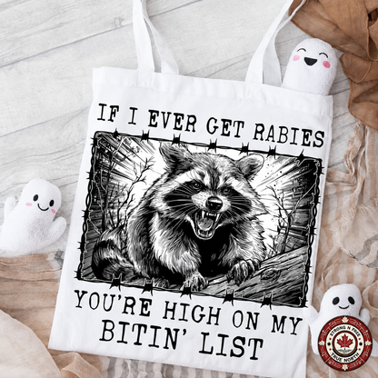 If I Ever Get Rabies DTF transfer on a tote bag