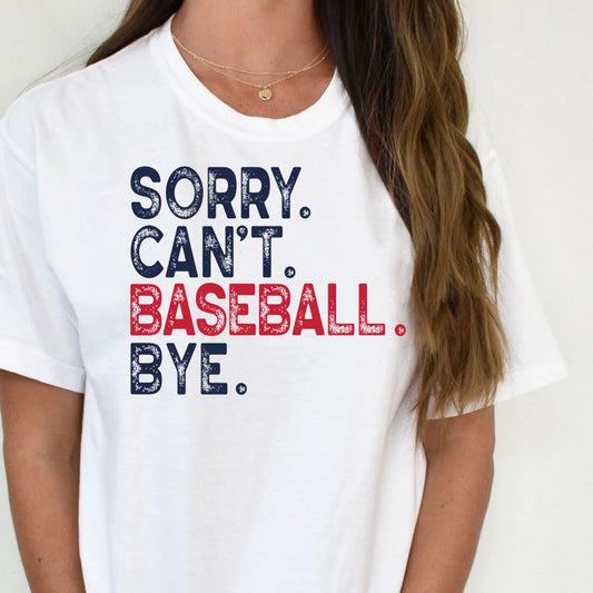 DTF Transfer Sorry Can’t Baseball Bye – Red White Blue Distressed Text Graphic