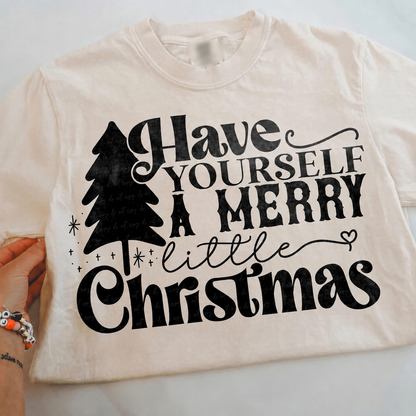 Have Yourself a Merry Little Christmas printed garment design preview