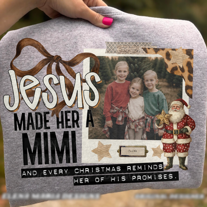 Jesus Made Her a Mimi – Christmas Photo Keepsake printed garment design preview