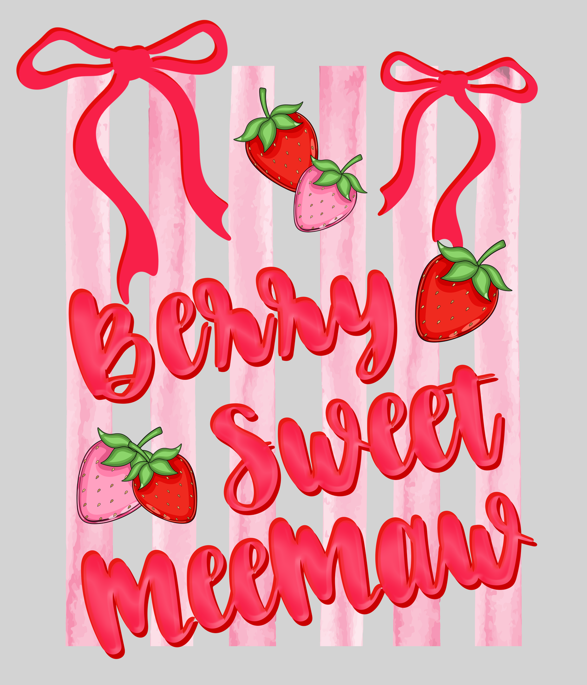 Berry Sweet MeeMaw — light grey display background