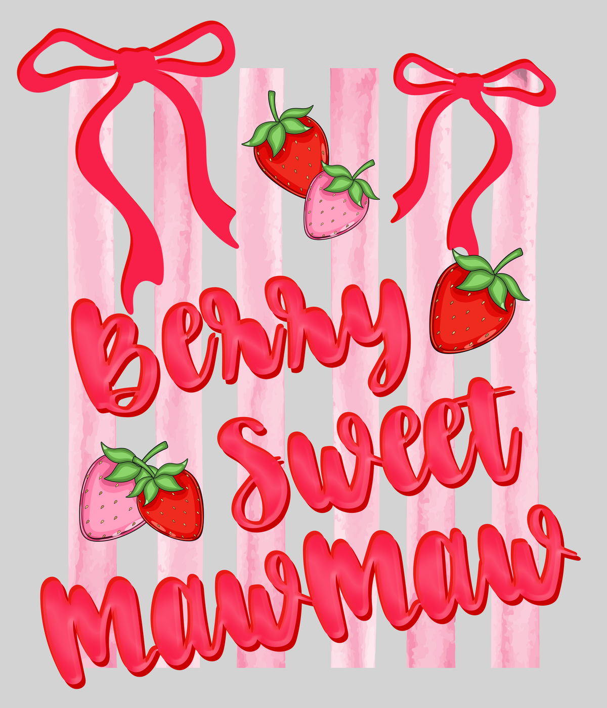 Berry Sweet MawMaw — light grey display background