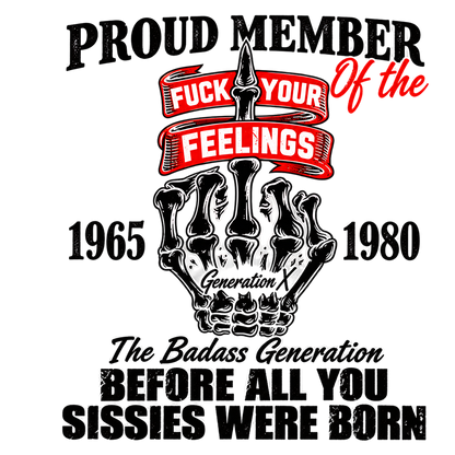 Proud Member Generation X skull with sarcastic no-filter quote
