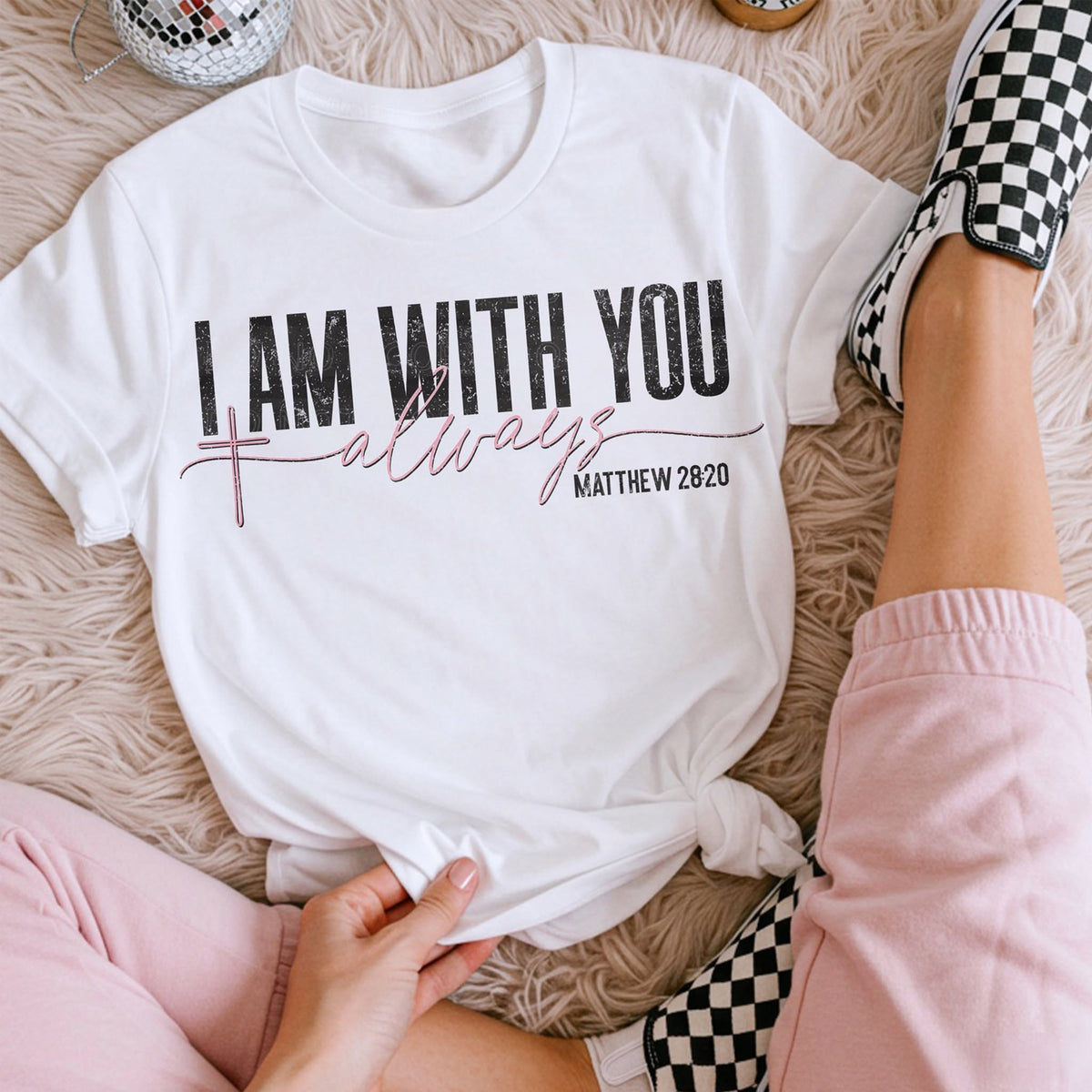 I Am With You Always – Matthew 28:20 printed garment design preview