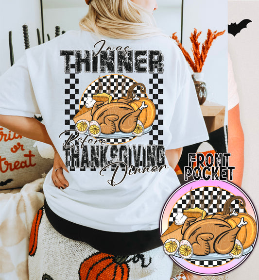 I Was Thinner Before Thanksgiving Dinner – Turkey DTF transfer shown on a garment