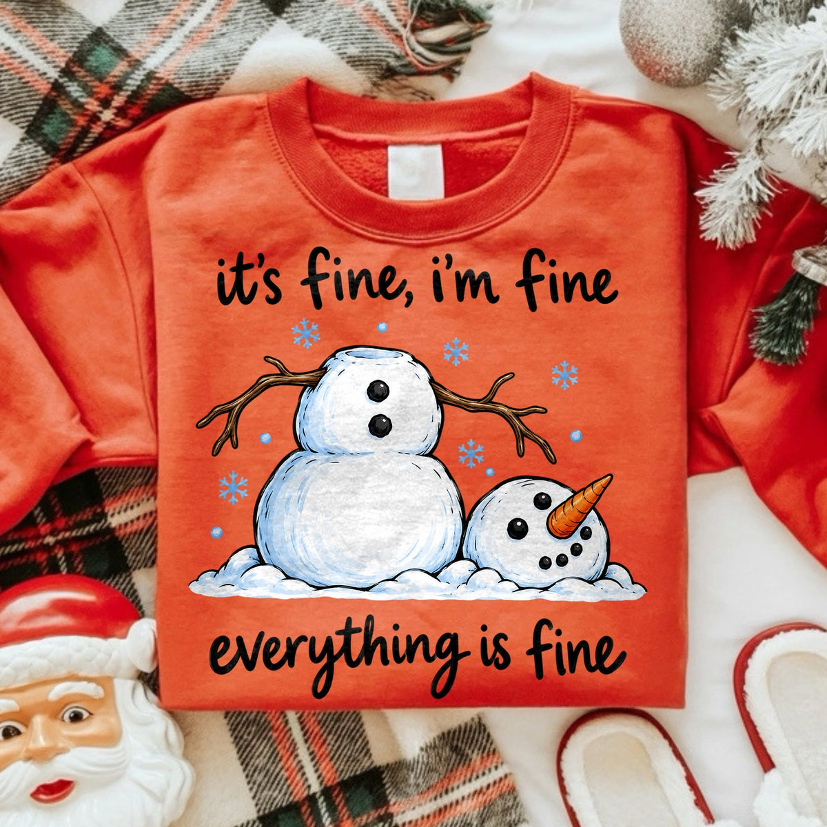 It's Fine I'm Fine Everything Is Fine – Snowman printed garment design preview