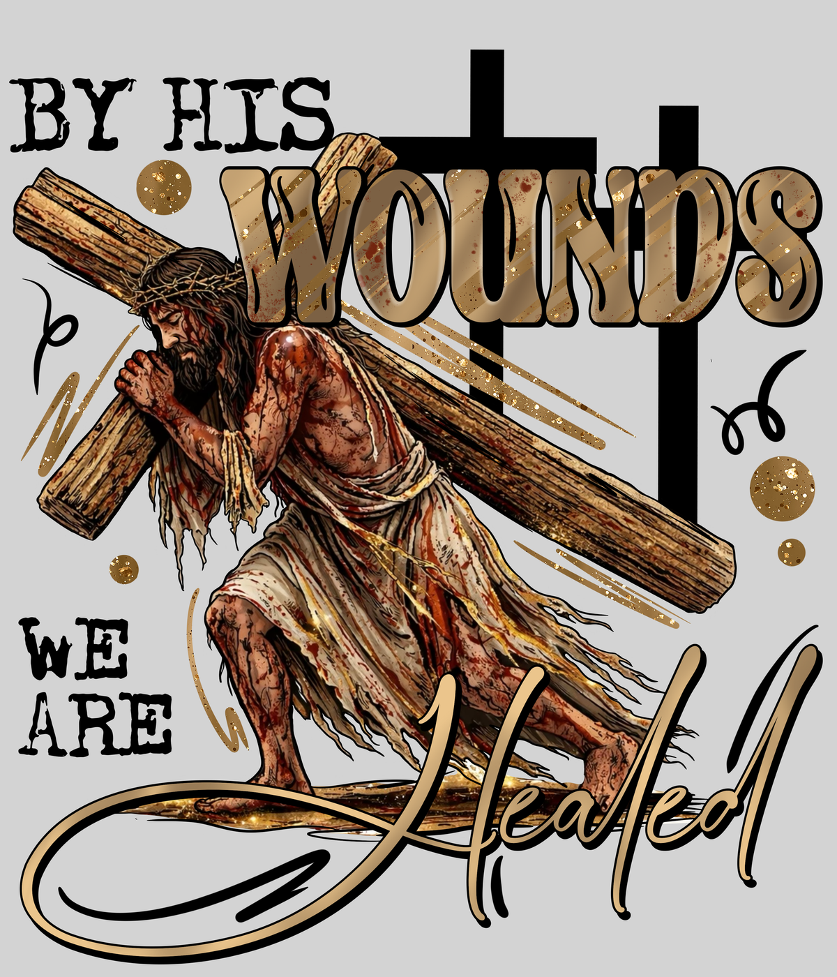 By His Wounds DTF transfer on a light grey display background