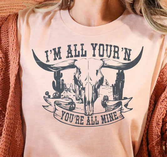 T-Shirt Sweatshirt Country Vintage  I am All Yours .