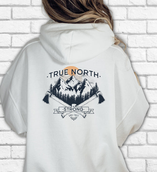 T-Shirt Or Sweatshirt  True North Strong N Free .