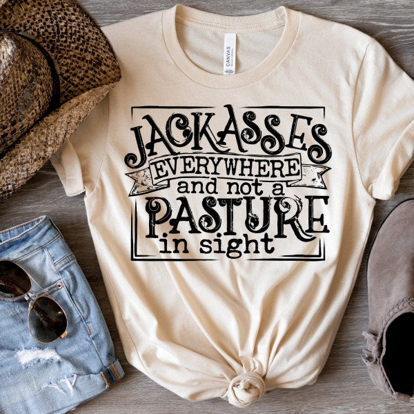 T-Shirt Or Sweatshirt  Jack Asses No  Pasture .