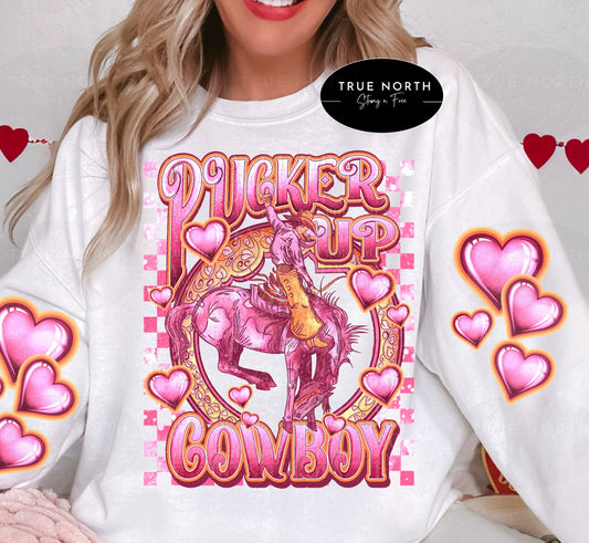 Sweatshirt Or T-Shirt  Valentines Pucker Up Cowboy Sleeve offered .
