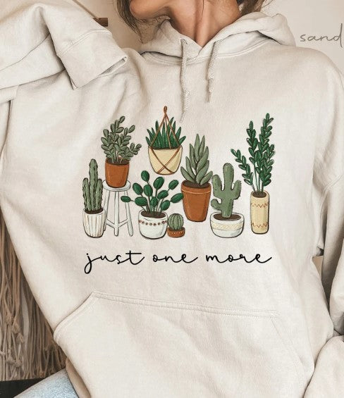 T-Shirt or Sweatshirt  One More Plant .