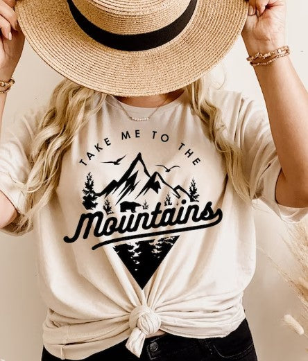 T-Shirt or Sweatshirt Take me to the Mountains .