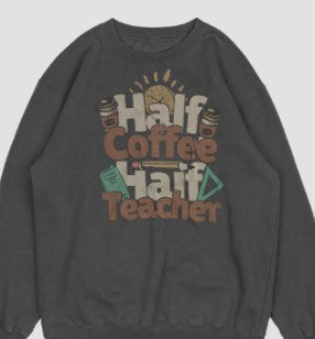 Teacher T-Shirt or  Sweatshirt . 5 .