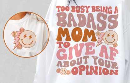 T-Shirt Or Sweatshirt Bad Ass Mom Doesn't Give a !!! .