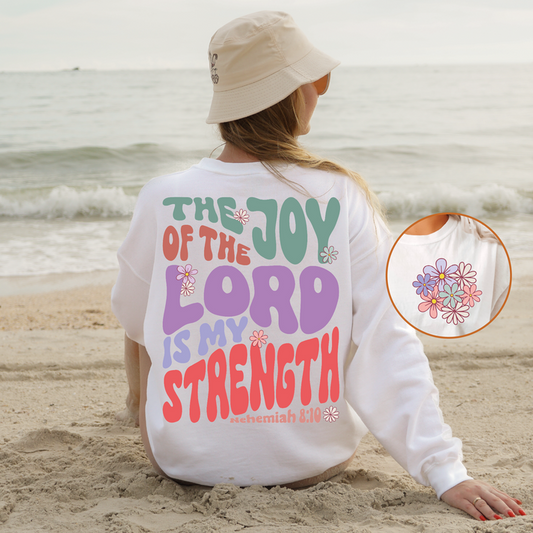 Christian T-Shirt or Sweatshirt The Joy of the Lord is My Strength .