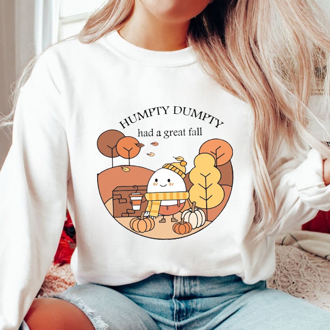 T-Shirt Or Sweatshirt  Halloween Humpty Dumpty Had Great Fall .