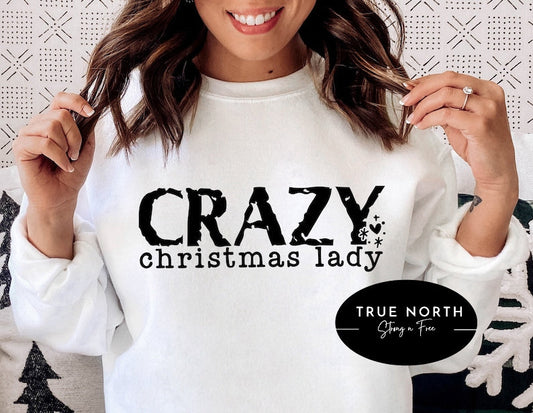 Sweatshirt T-Shirt Hoodie Christmas Crazy Christmas Lady .