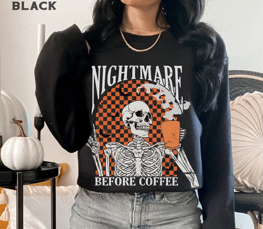 T-Shirt Or Sweatshirt nightmare before Coffee .