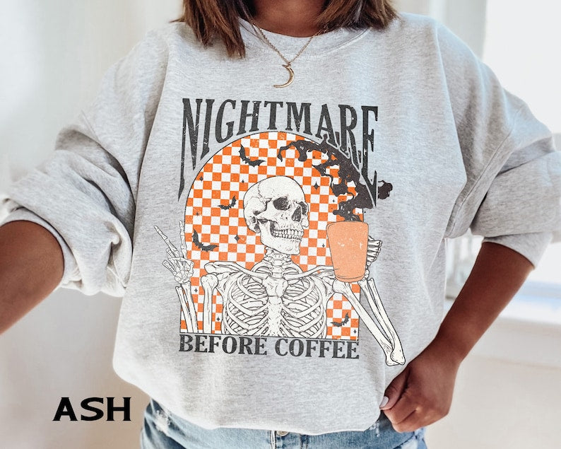 T-Shirt Or Sweatshirt nightmare before Coffee .