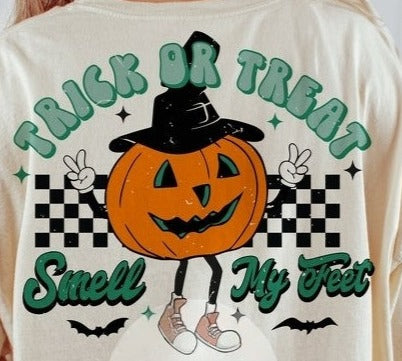 T-Shirt Or Sweatshirt Trick Or Treat Smell My Feet Hoodie .