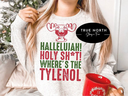 Sweatshirt T-Shirt & Hoodie Christmas  Holy Shit Tylenol .