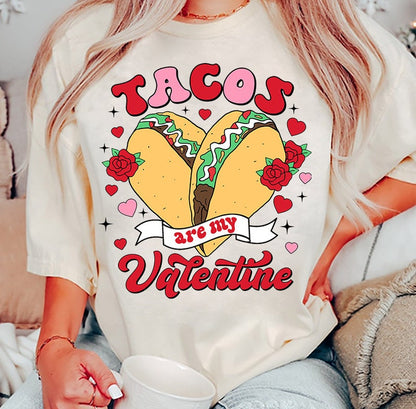 Valentines Tacos T-Shirt or Sweatshirt Limited Time Offer to Satisfy Your Cravings .