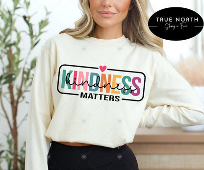 Anti-Bullying Kindness Matters T-ShirtSweatshirt