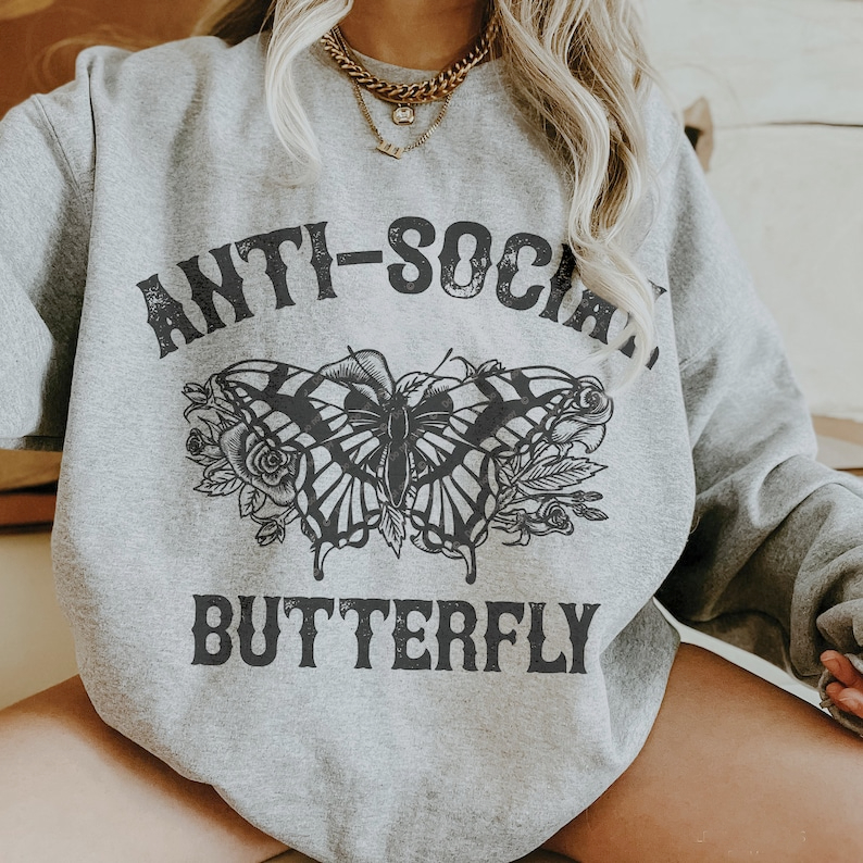 Anti-Social Butterfly T-Shirt Sweatshirt for Mental Health Awareness .