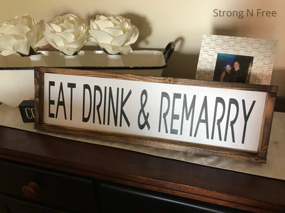 Eat Drink Remarry   |  wooden sign |  handmade |  Wedding Gift  |  wedding gift |  rustic wooden sign | farmhouse decor