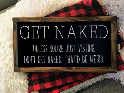 Get naked sign| bathroom decor | wall hangings quotes | Wooden Sign | Wall Decor | washroom decor | washroom decor | half bath decor