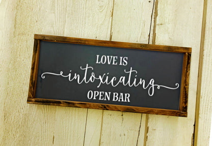Love Is Intoxicating | Open Bar |  Framed Wooden Sign |  Wedding Gift  |  wedding gift |  rustic wooden sign |  farmhouse decor