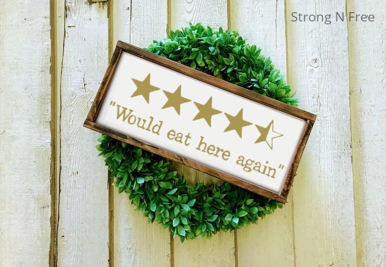 Would Eat Here Again |  wedding gift | rustic wooden sign | wedding gift | rustic wooden sign  |  farmhouse decor