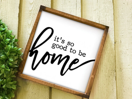 Its So Good to be Home Sign | Wood Sign | Living Room Wall Decor | Family Room | Welcome Home | Home Decor | Farmhouse Style Housewarming