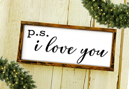 PS I Love You Sign for Bedroom | Bedroom Farmhouse Sign | Over Bed Framed Sign | Farmhouse Bedroom | Rustic Wall Decor | Sign For Above Bed