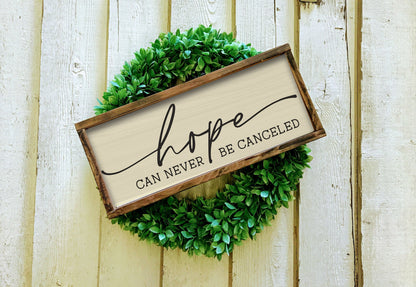 Hope Never be Canceled, hope Sign, rustic hope Word, shabby chic, farmhouse, distressed Word, wall hang, decorative word, word decor
