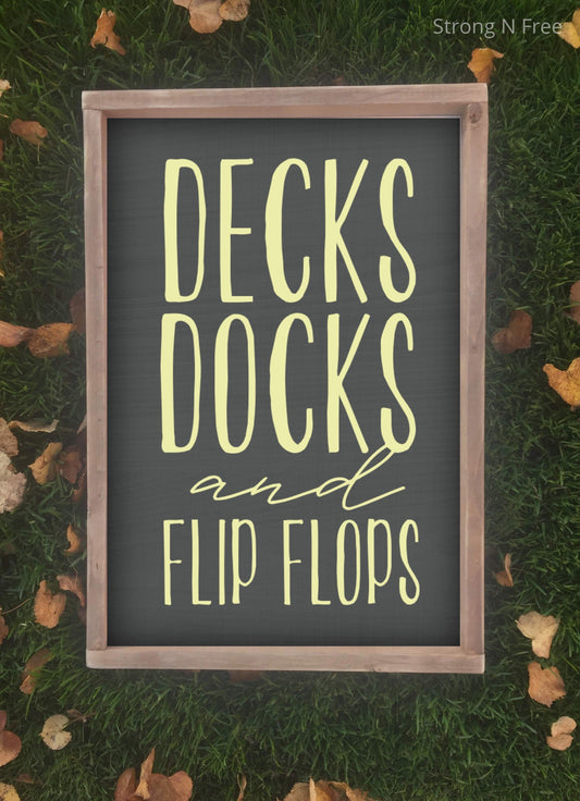 Decks Docks and Flip Flops - Farmhouse Framed Wood Sign, Bedroom Wall Decor, Above Bed Decor, Wedding Gift
