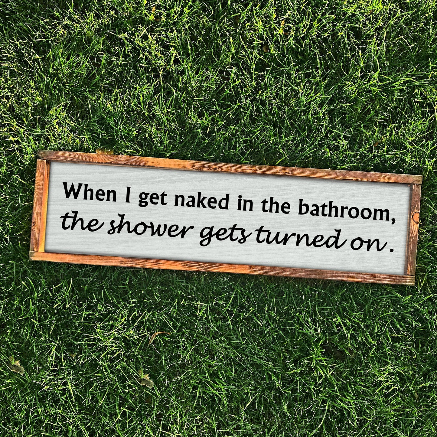 Get Naked Sign | Shower Gets Turned On | Funny Bathroom Sign | Bathroom Wall Decor | Master Bathroom Guest Bath | Farmhouse Style Home Decor