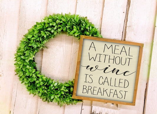 Hanging Sign 'A Meal Without Wine is Called Breakfast Wine Mini Farmhouse Signs, Wine Signs, Bar Signs