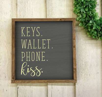 Keys Wallet Phone Kiss Sign, Custom Wooden Sign, Checklist Sign, Phone Keys Wallet Reminder, Reminder Sign