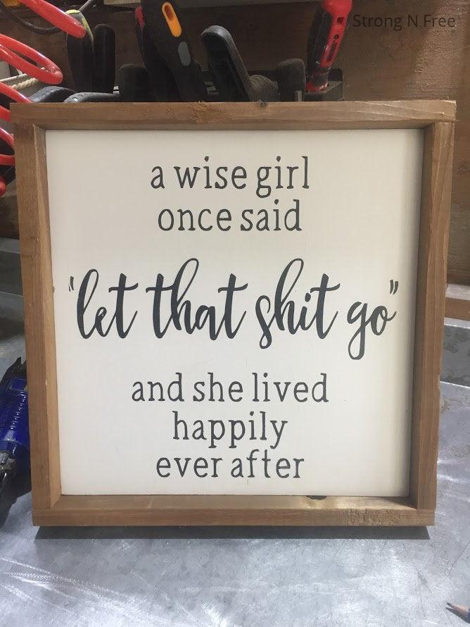 A wise women once said fuck this shit and she lived happily ever after, funny sign, boho wall decor, boho decor, office decor,